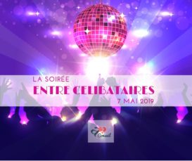 La soirée Célibataires du 07/05/2019 La soirée Célibataires du 07/05/2019